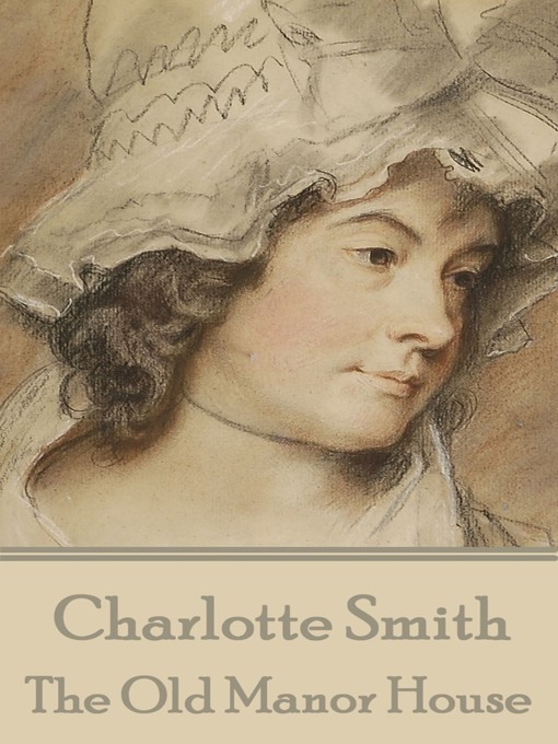 Title details for The Old Manor House by Charlotte Smith - Available